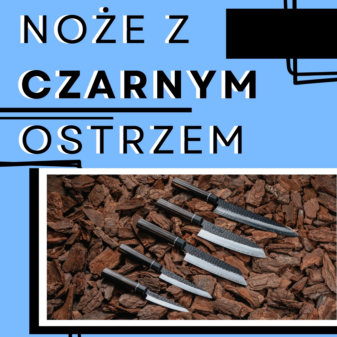 Noże kuchenne z czarnym ostrzem – nie taki diabeł straszny jak go malują. 